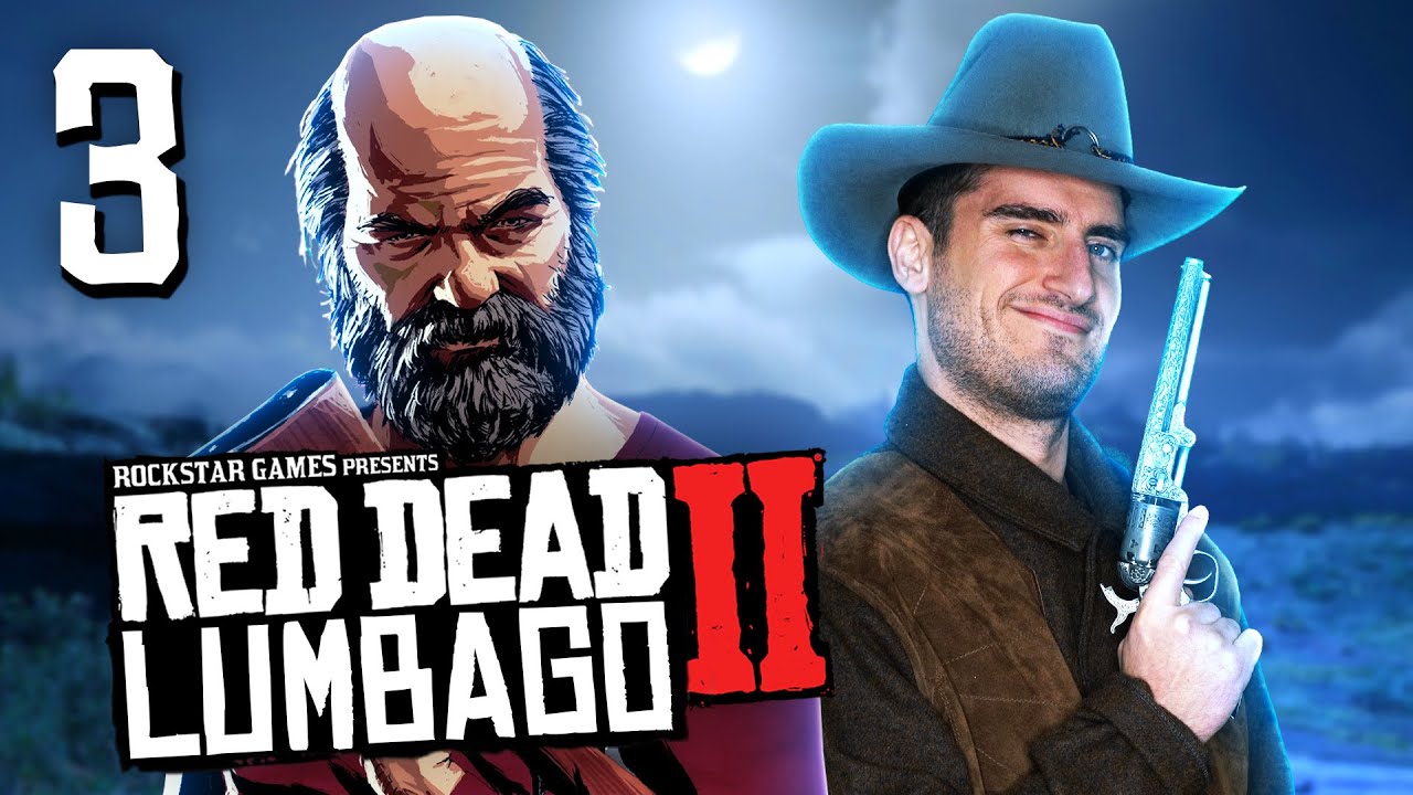 RDR2 Gives Me Lumbago - Act Man Plays Red Dead Redemption 2 (Part 3)