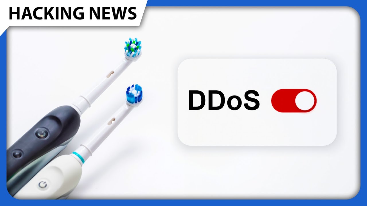 3 Million Hacked Toothbrushes Cause DDoS Attack!