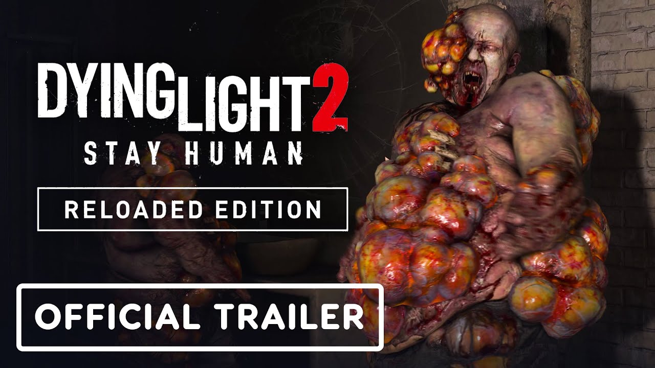Exclusive Trailer: IGN Dying Light 2 Stay Human Reloaded