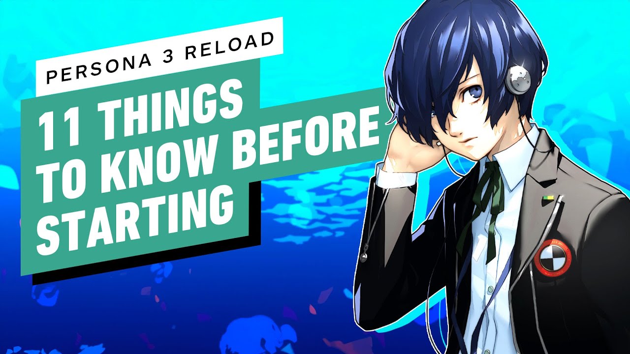 Persona 3 Reload: Essential Pre-Game Tips