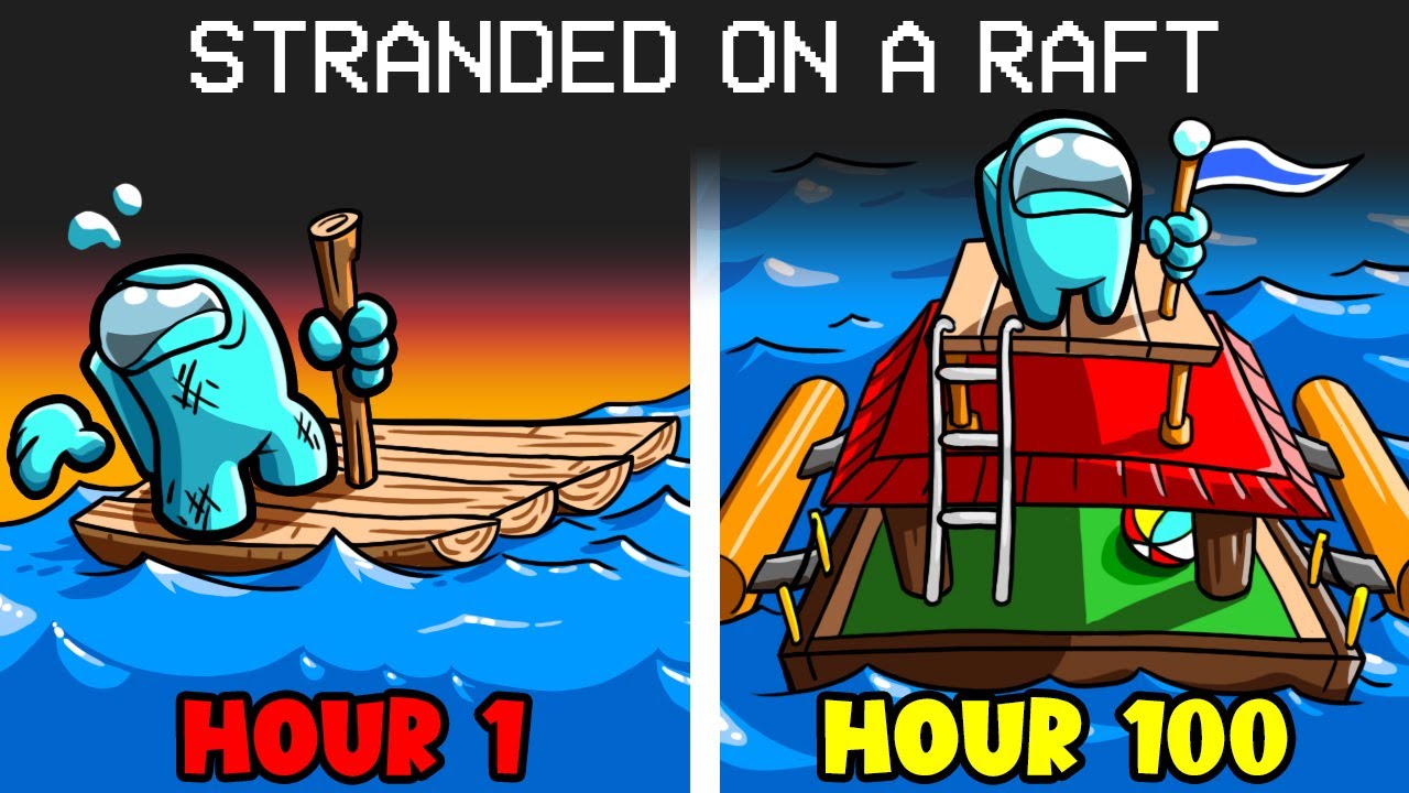 Stranded on a Raft for 100 Hrs! Among Us