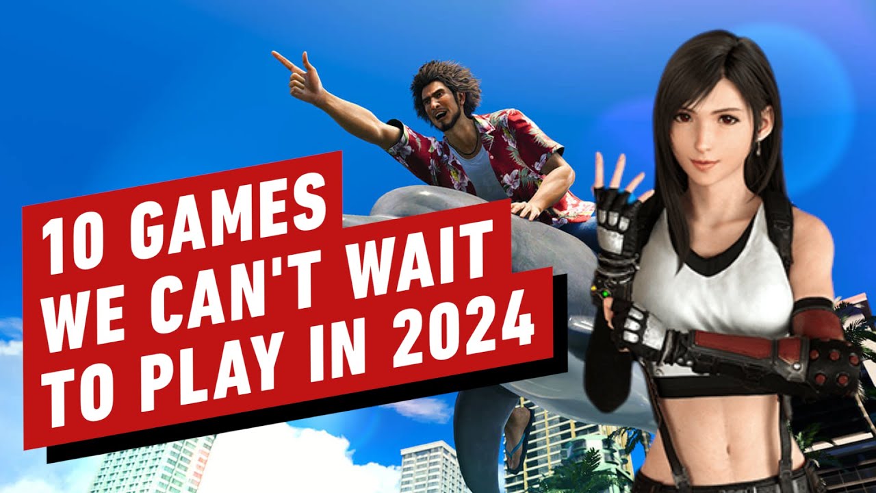 Top 10 Must-Play Games for 2024