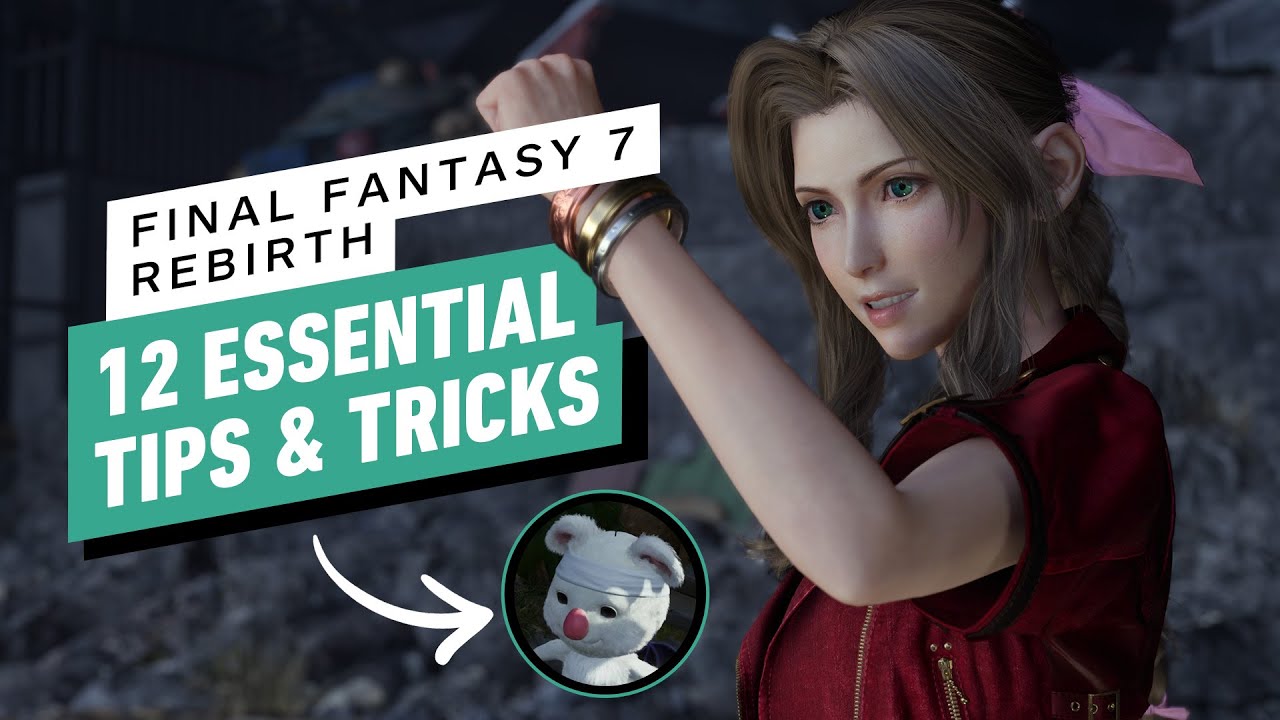 12 Essential Tips for FF7 Rebirth