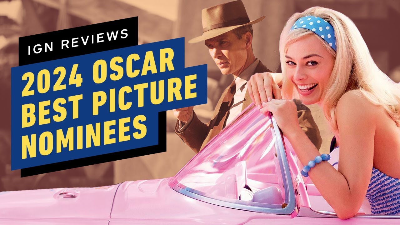 IGN Reviews The 2024 Oscar Best Picture Nominees