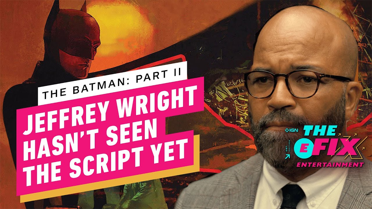 The Batman Part 2: Jim Gordon Actor Still Hasn't Seen Script - IGN The Fix: Entertainment