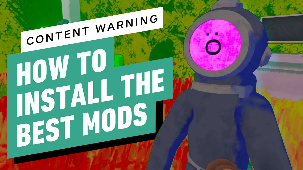 Content Warning - How to Install Mods