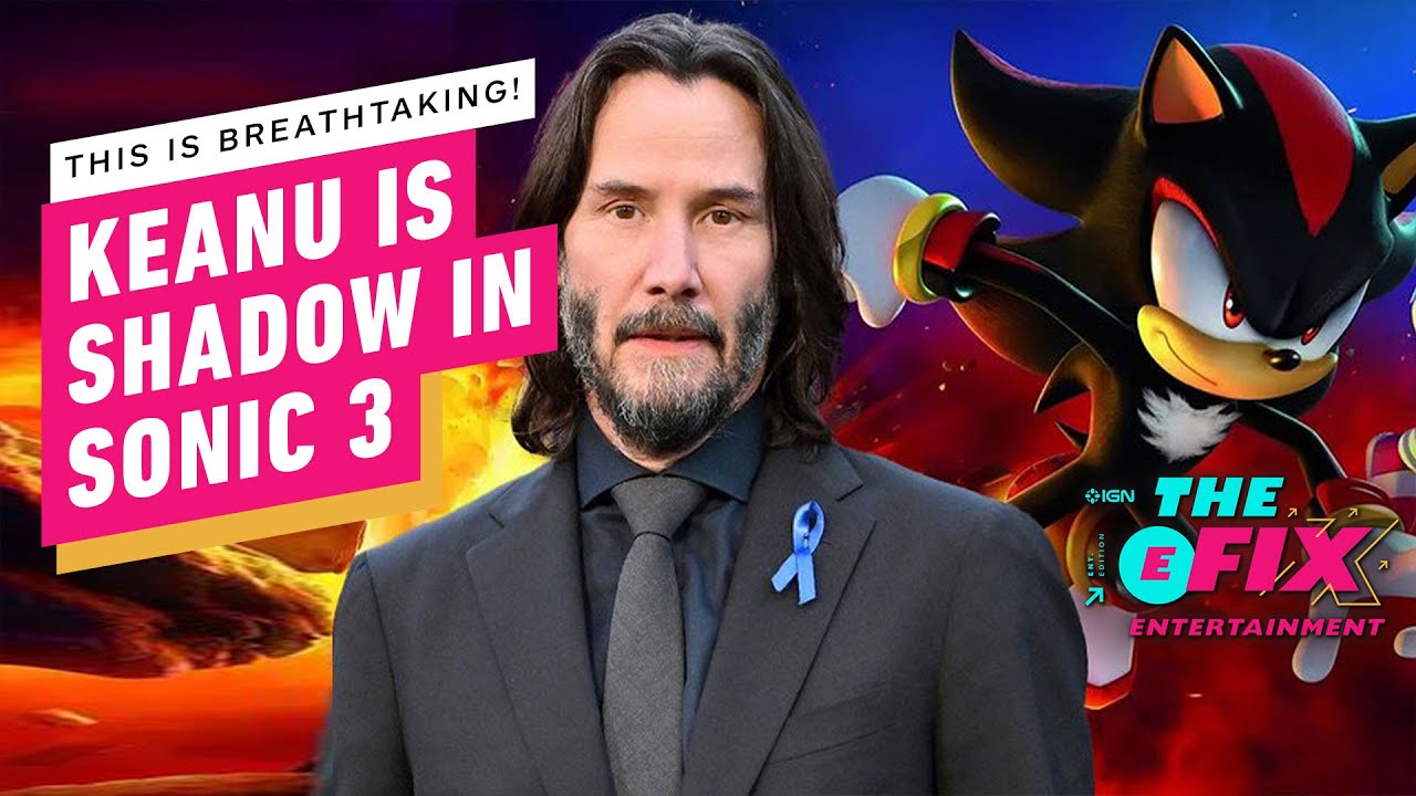 Sonic The Hedgehog 3 Movie Has Found Its Shadow In Keanu Reeves - IGN The Fix: Entertainment