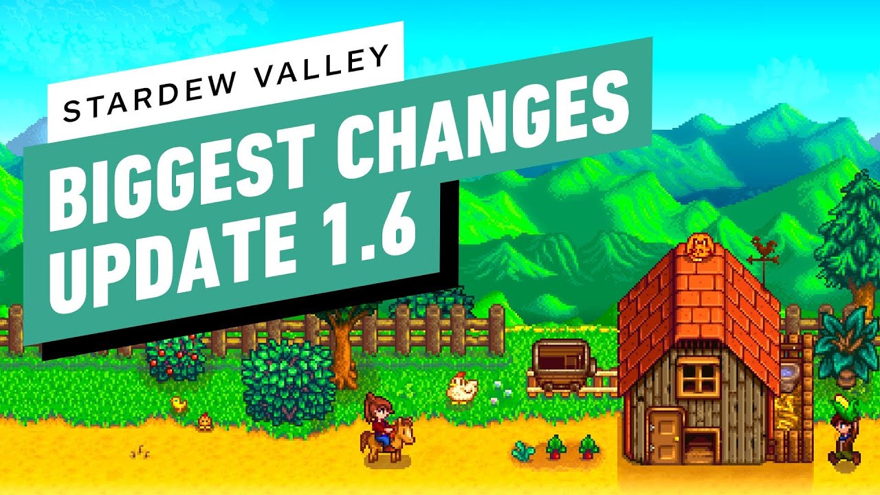 Stardew Valley Update 1.6: Totally Revamped!