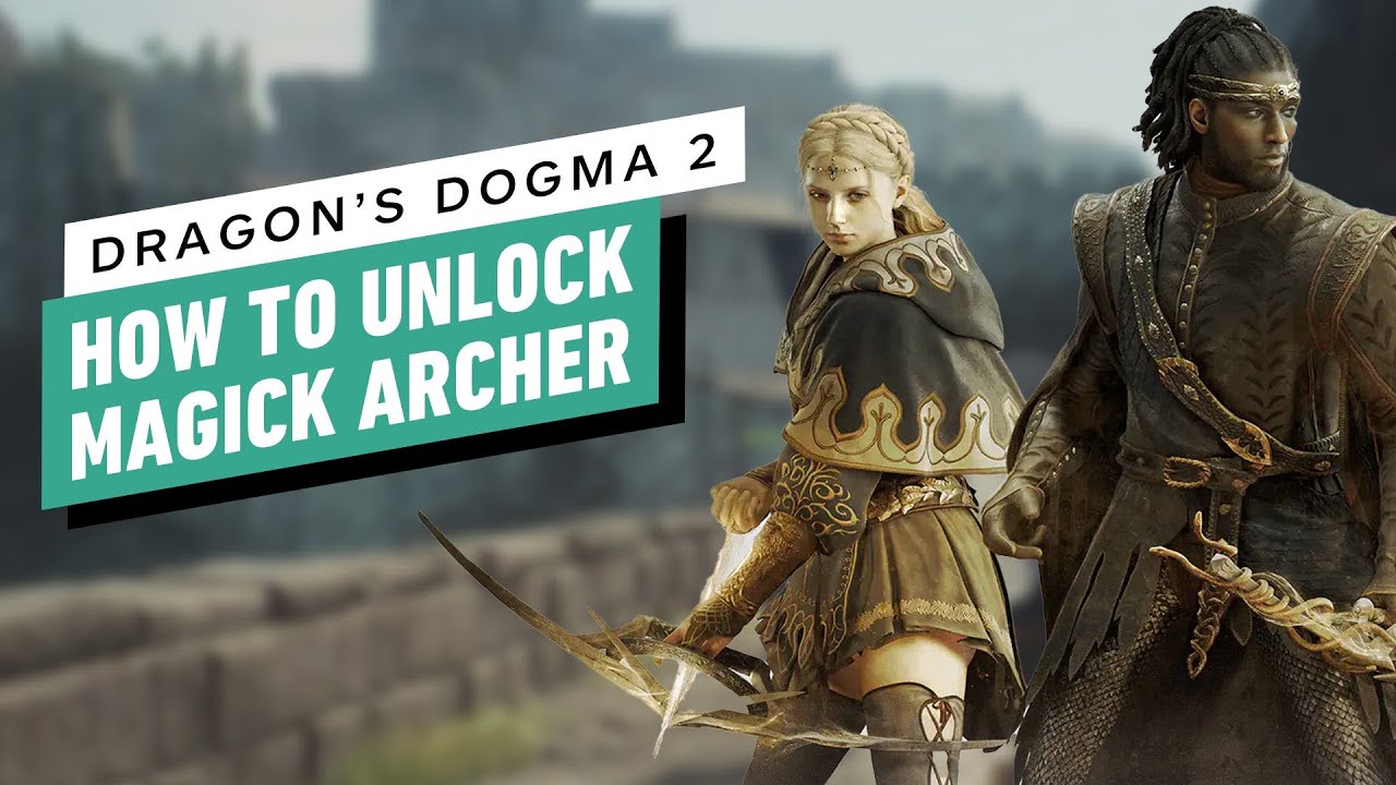 Unlock Magick Archer in Dragon’s Dogma 2