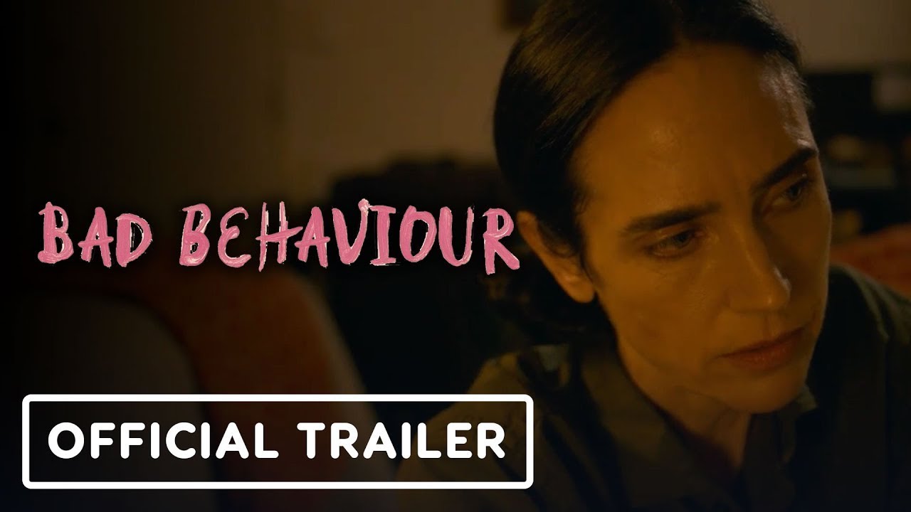 Bad Behaviour - Official Trailer (2024) Jennifer Connelly, Ben Whishaw