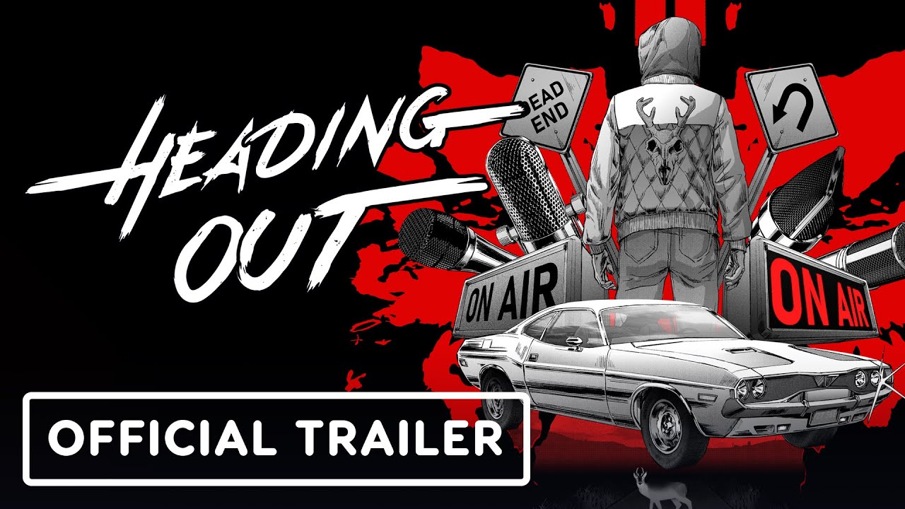 Heading Out - Official Launch Trailer