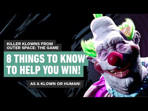 Killer Klowns From Outer Space: The Game - 8 Essential Tips to Help You WIN!