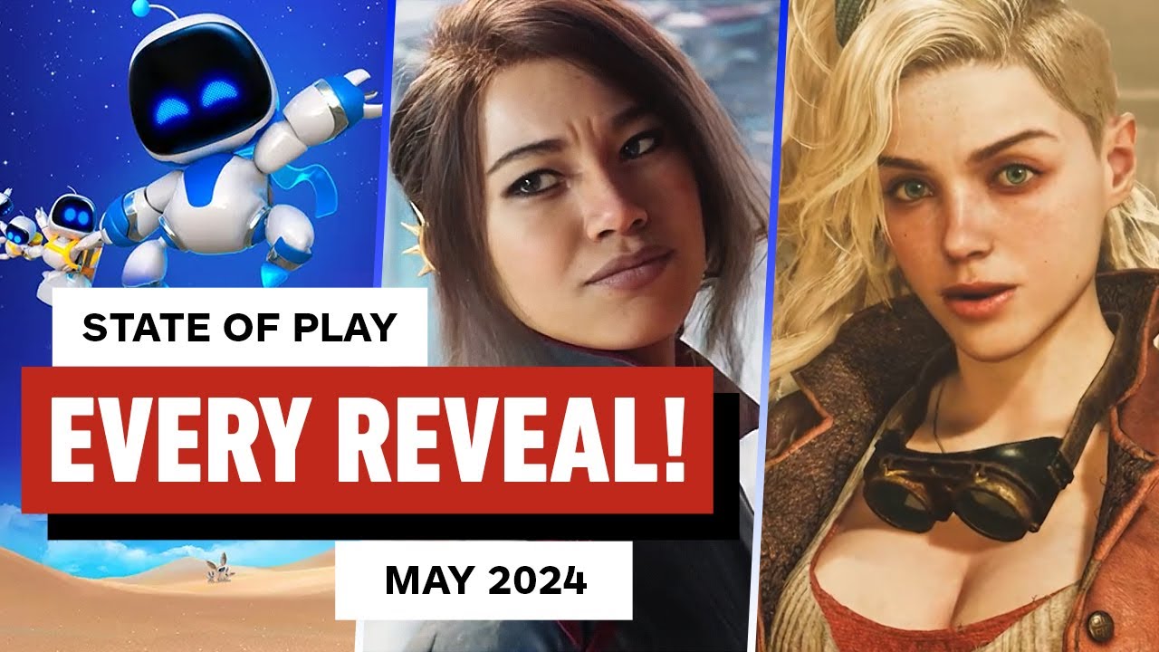 Sony State of Play May 2024 Reveal Roundup!