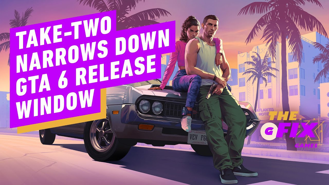 Take-Two Narrows Down GTA 6 Release Window - IGN Daily Fix