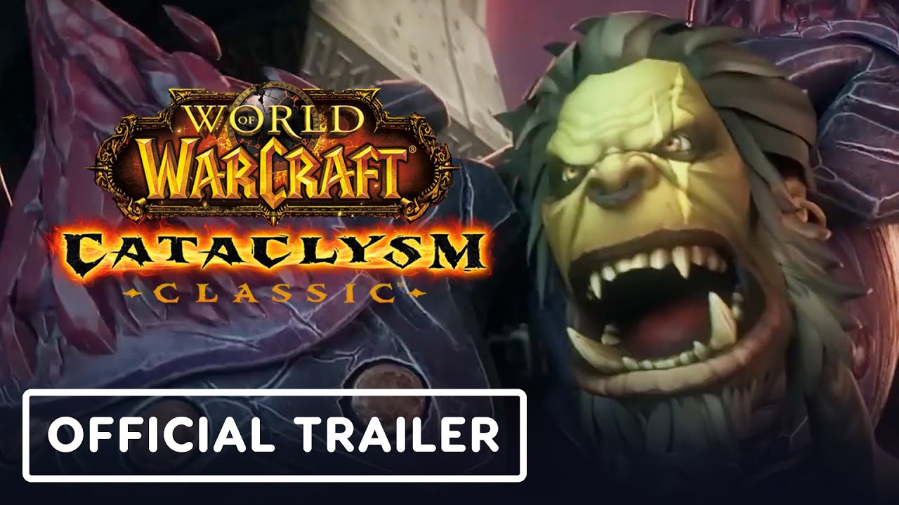 World of Warcraft: Cataclysm Classic - Official Launch Trailer