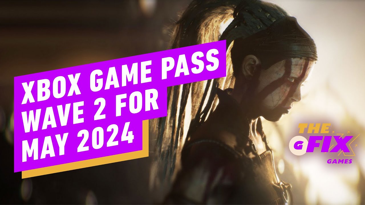 Xbox Game Pass Wave 2 May 2024 Announced