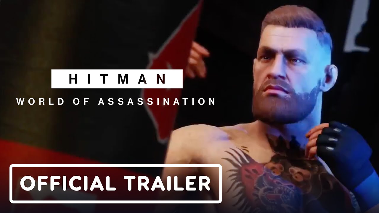 Hitman: World of Assassination - Official 'Disruptor' Elusive Target Trailer (ft. Conor McGregor)