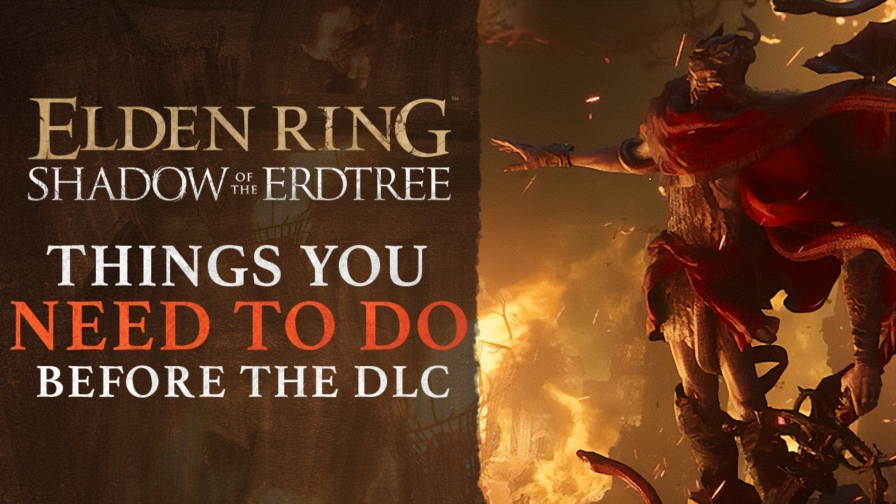 Shadow of the Erdtree: Everything You NEED to Do Before Elden Ring's DLC