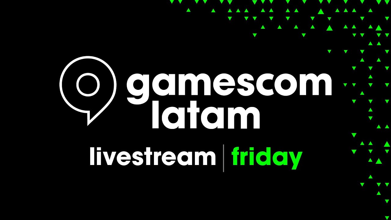 gamescom latam - Friday Livestream