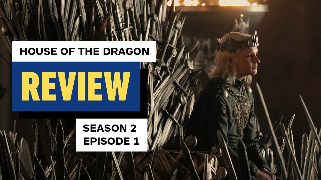 IGN’s Savage Review: House of the Dragon S2 E1