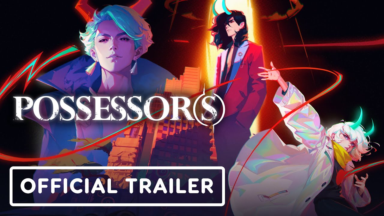 Possessor(s): Official Reveal Trailer