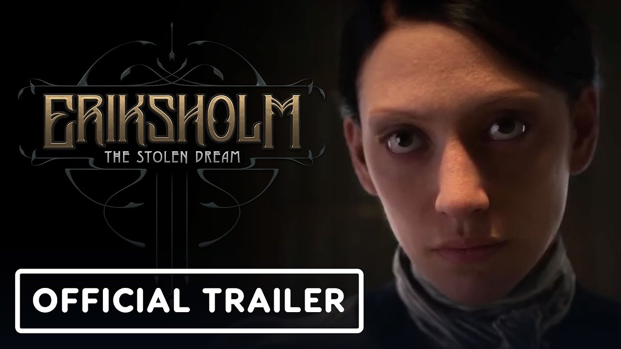 Stealing Dreams: IGN’s Eriksholm Trailer