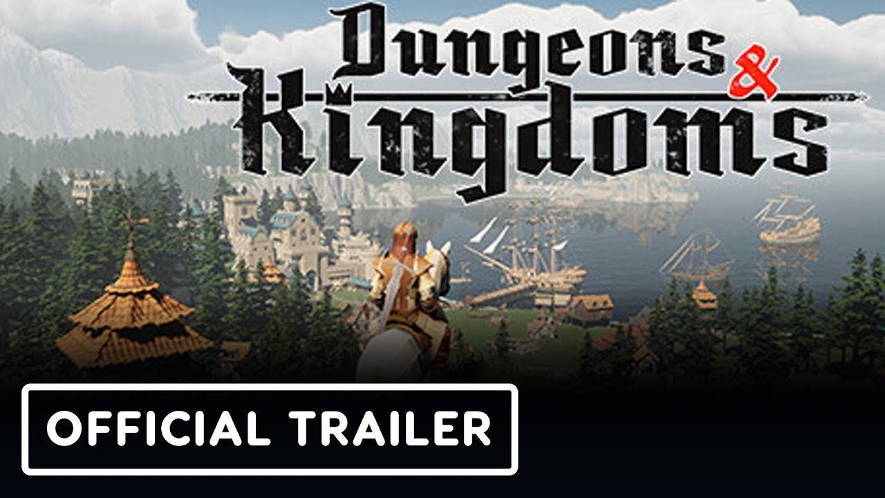 Dungeons & Kingdoms: Official Trailer
