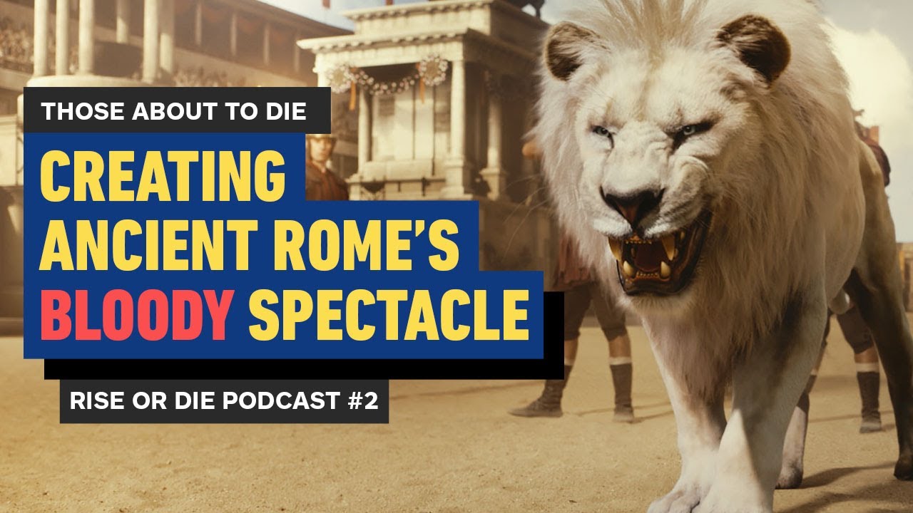 A Lion As A Scene Partner?: Bringing Roman Bloodsport to Life - Rise or Die Episode 2