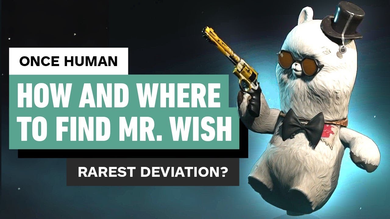 Once Human - How to Get Mr. Wish (Deviation Location) | Rarest Deviation?