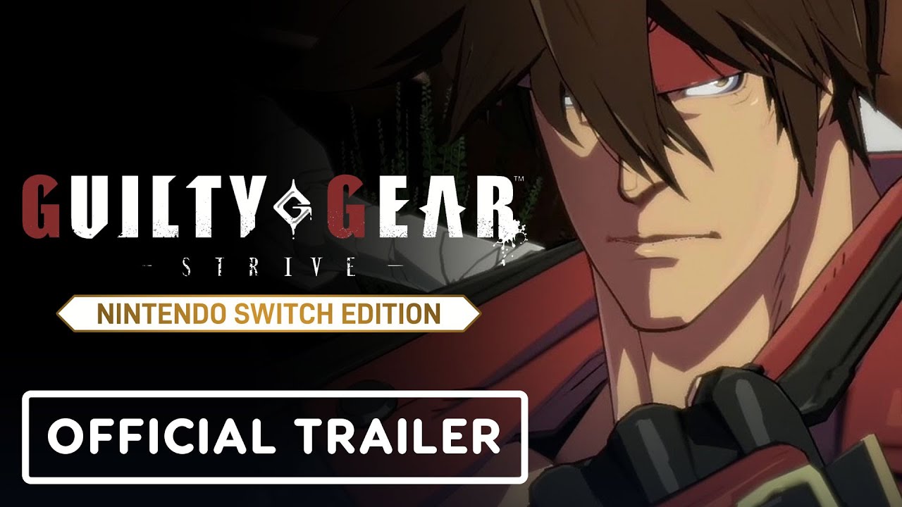 Guilty Gear Strive: Switch Edition Reveal