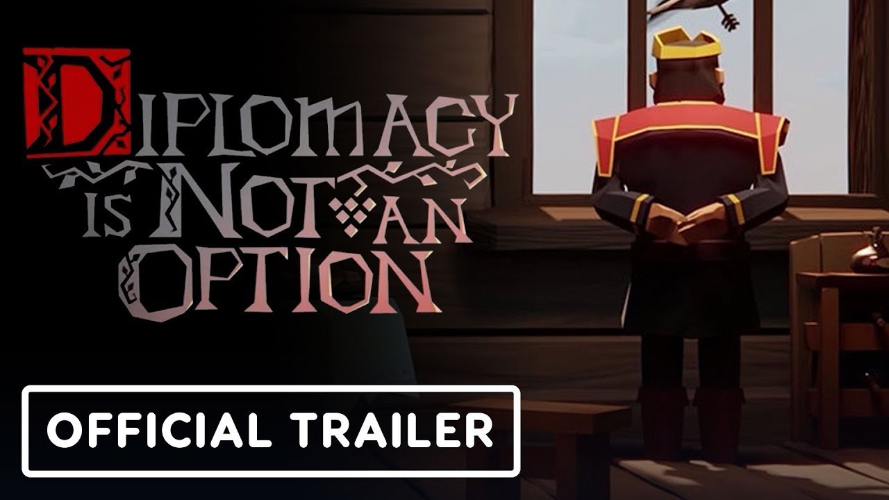 IGN: No Diplomacy – Official Release Date