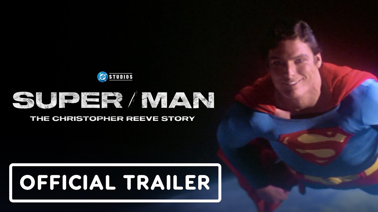 Super/Man: The Christopher Reeve Story - Official Trailer (2024) Ian Bonhôte, Peter Ettedgui