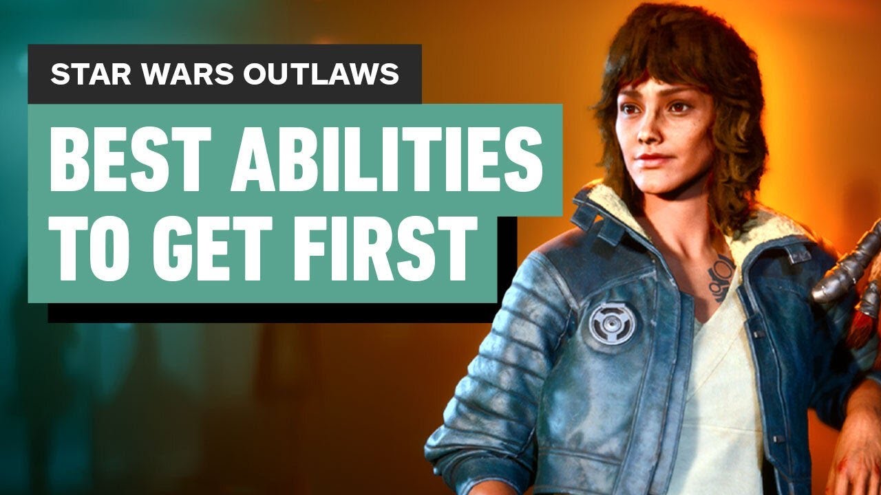 Star Wars Outlaws - Best Abilities To Unlock First