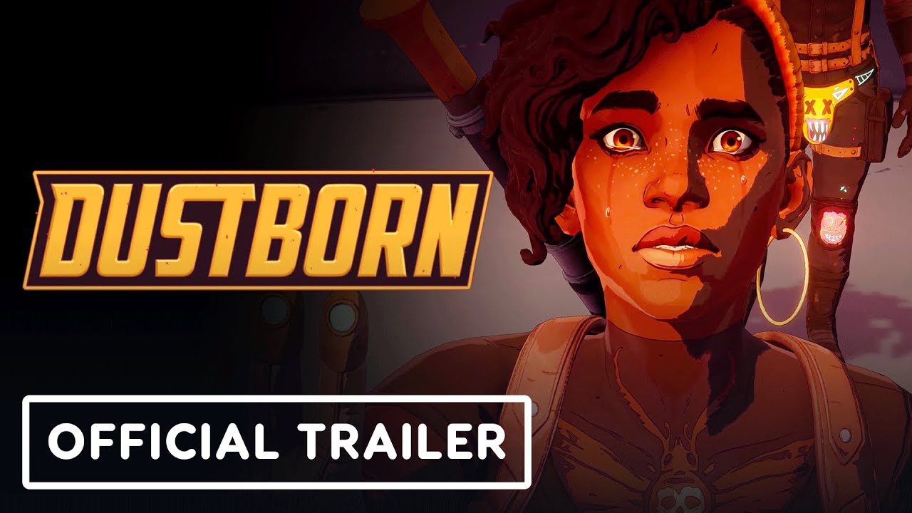 Unveil the Official Dustborn Trailer!