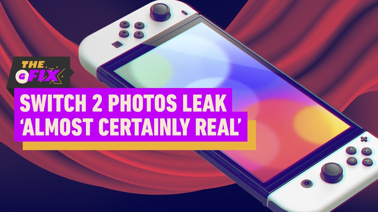 Nintendo Switch 2 Photos Leak ‘Almost Certainly Real,’ Say Experts - IGN Daily Fix