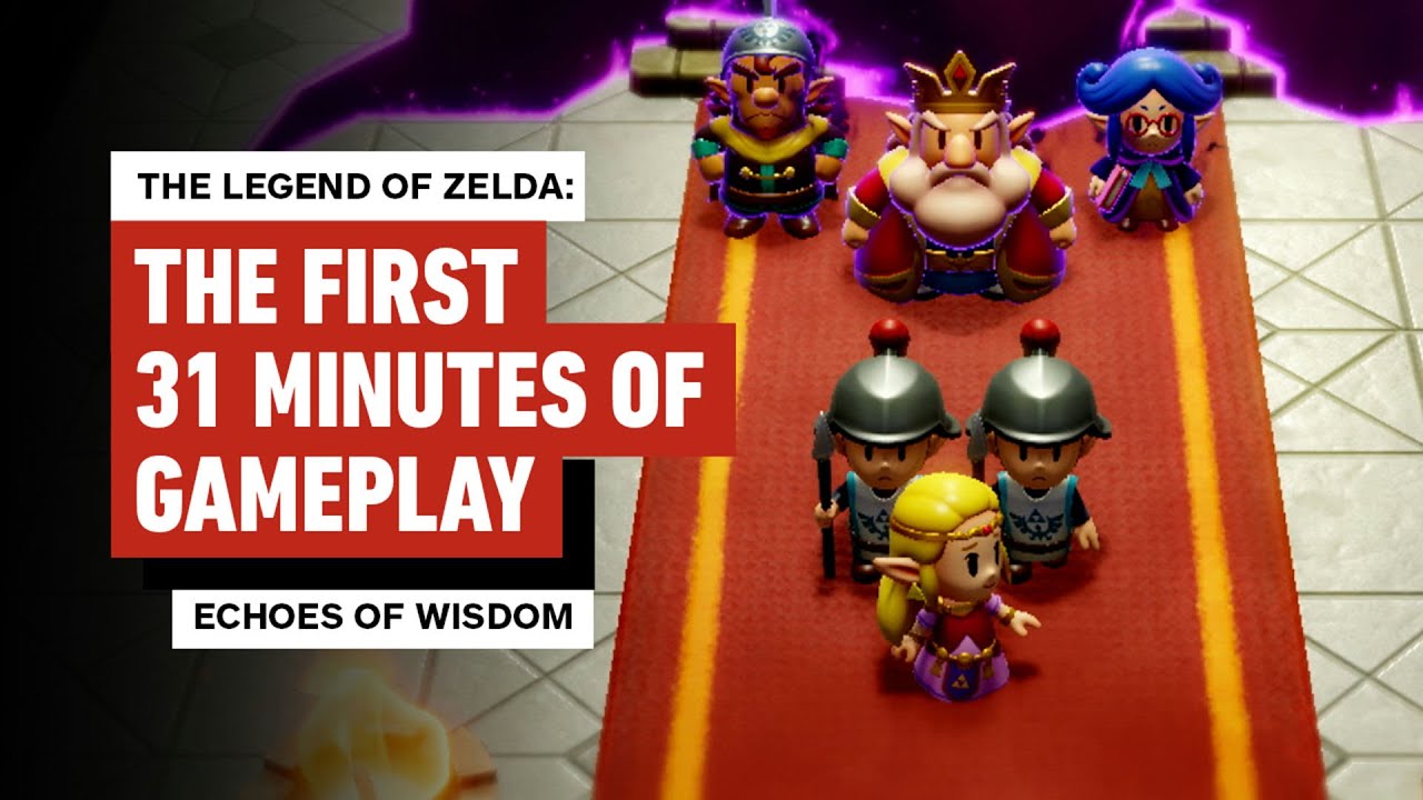 The Legend of Zelda: Echoes of Wisdom | The First 31 Minutes of Gameplay