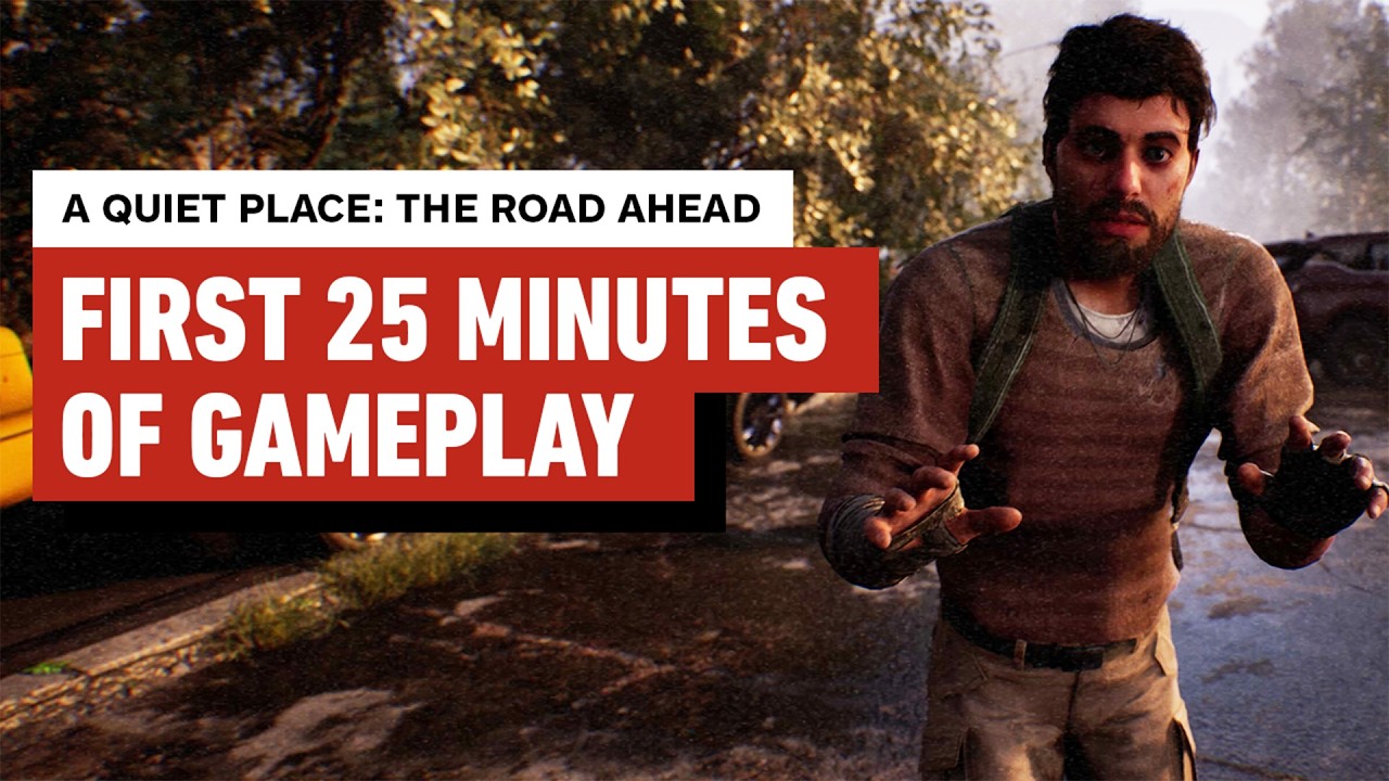 A Quiet Place: The Road Ahead - First 25 Minutes of Gameplay (4K 60FPS)