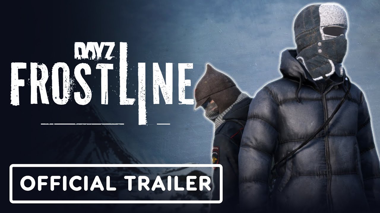 DayZ Frostline - Official Launch Trailer