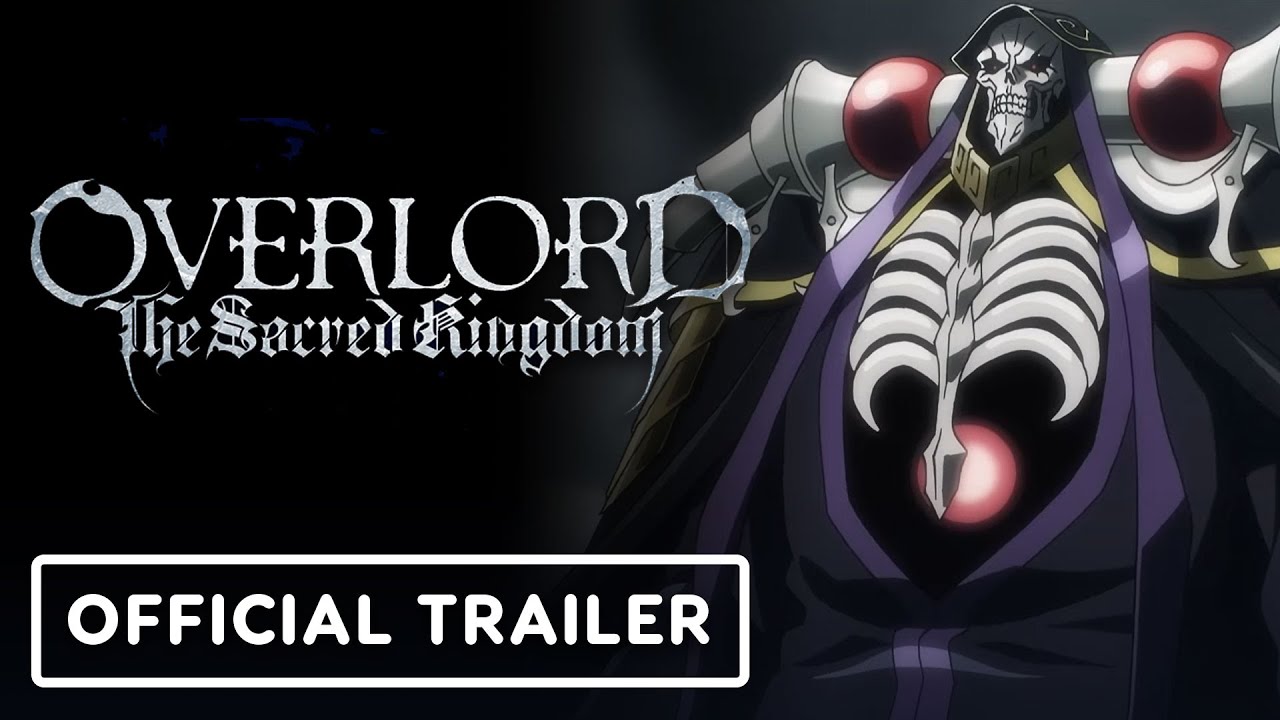 OVERLORD: The Sacred Kingdom - Official Trailer (English Subtitles)