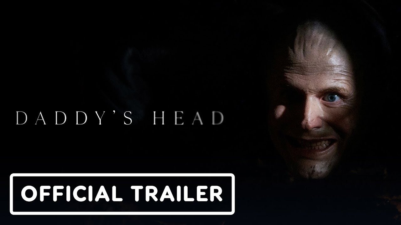 Daddy's Head - Official Trailer (2024) Shudder