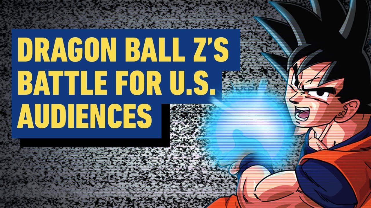 Dragon Ball Z's Long Battle To Become a Hit in The USA