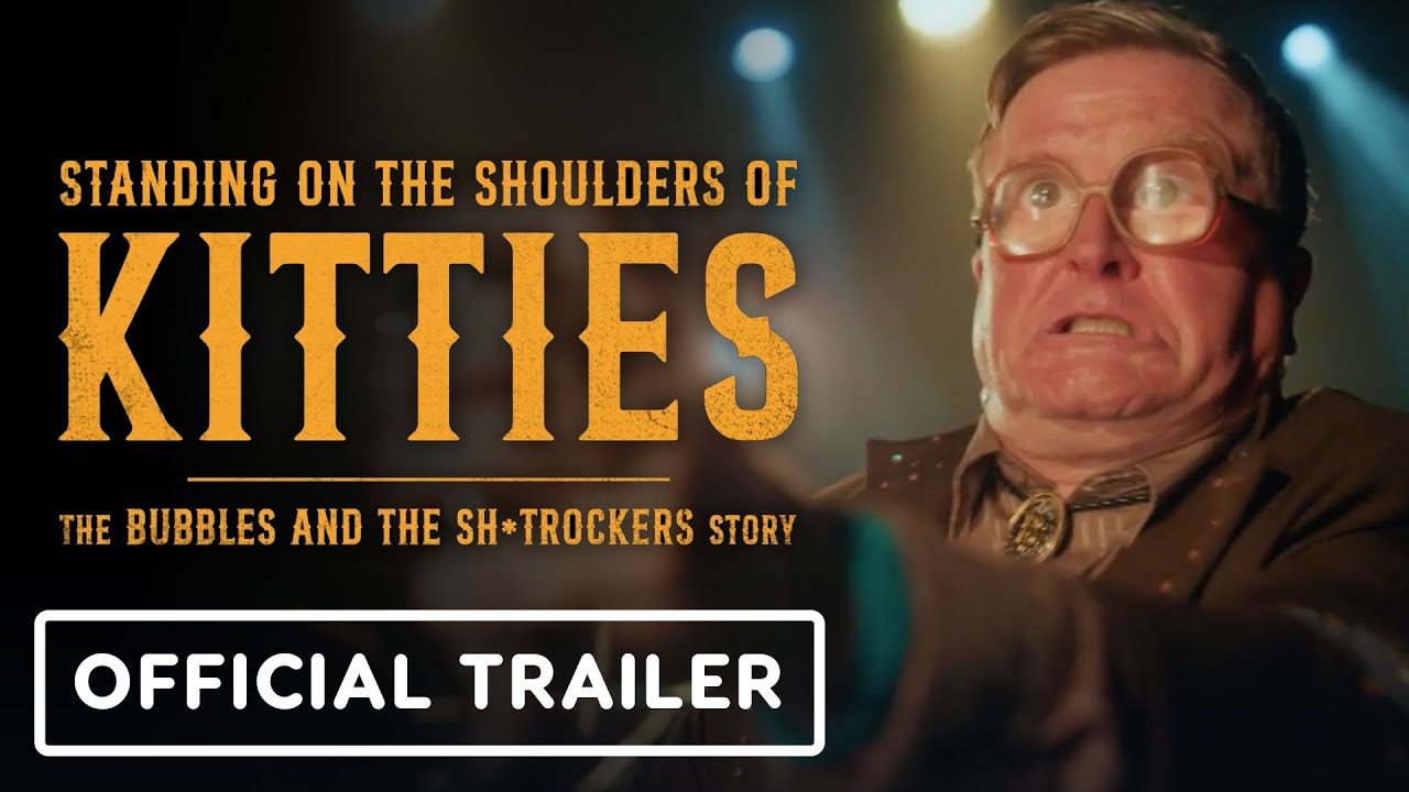 Standing on the Shoulders of Kitties: The Bubbles and the Sh*trockers Story - Official Trailer