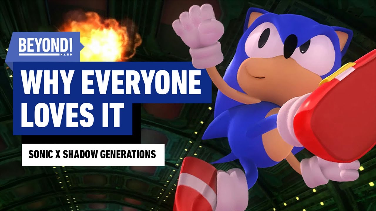 Why Everyone (Including IGN) Loves Sonic X Shadow Generations - Beyond Clips