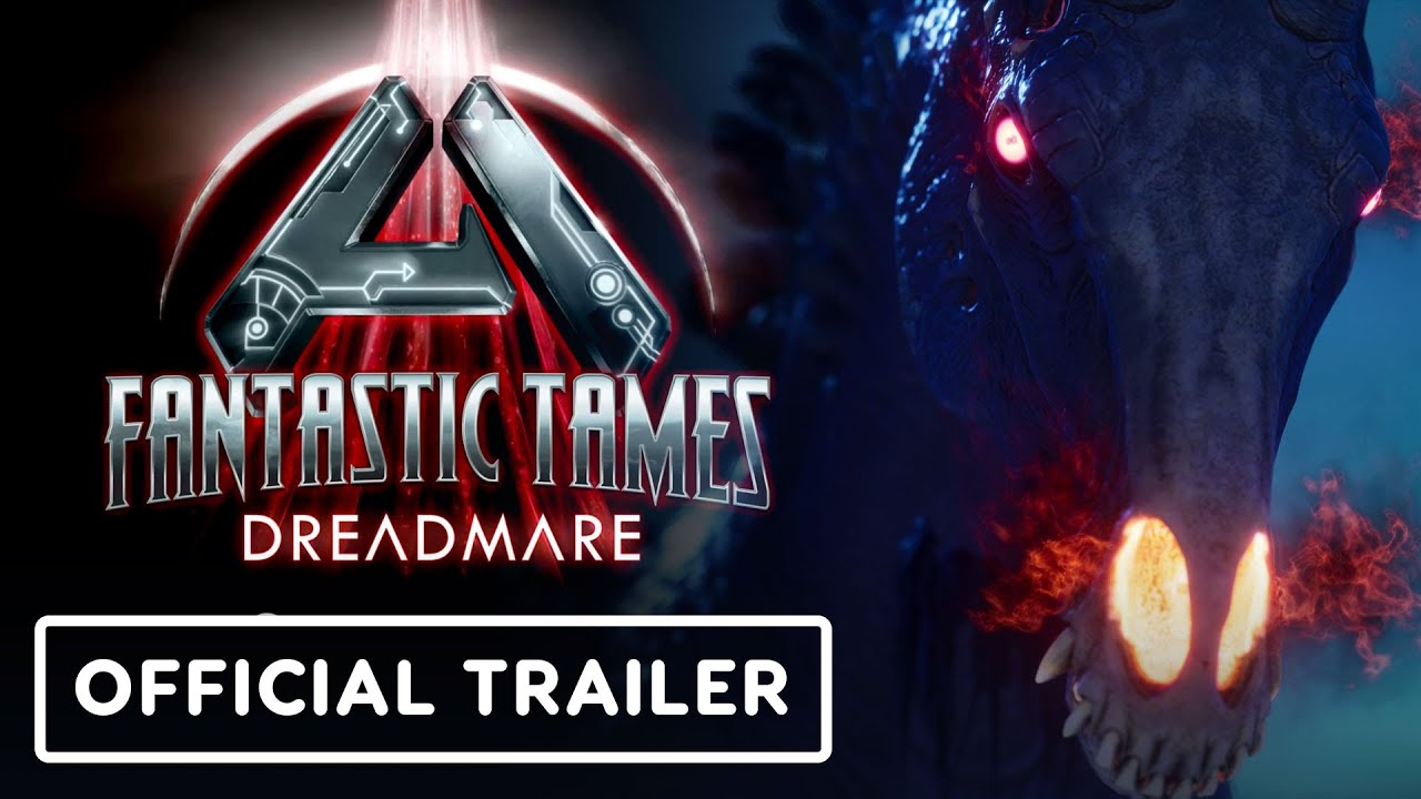 Fear Ascended & Fantastic Tames: Dreadmare Trailer