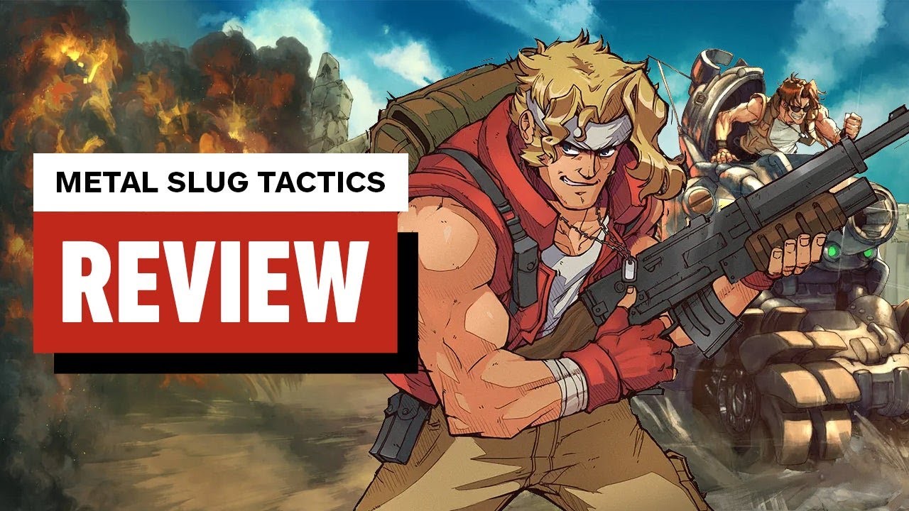 Metal Slug Tactics: The Good, The Bad, The Hilarious