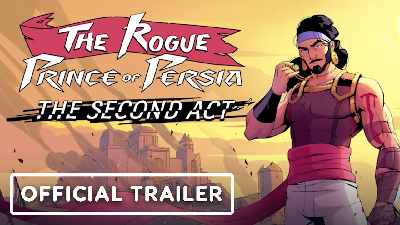 The Rogue Prince of Persia: The Second Act Update Trailer